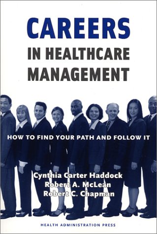 Careers In Healthcare Management: How To Find Your Path And Follow It,Used