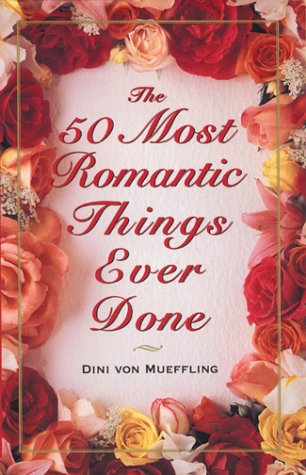 50 Most Romantic Things Ever Done,Used