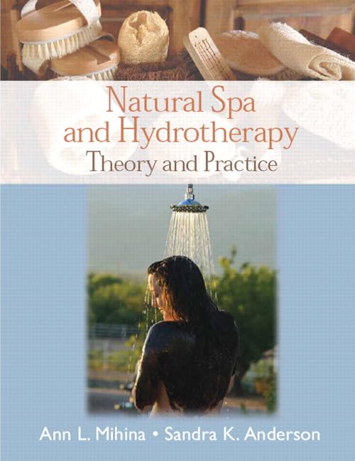 Natural Spa And Hydrotherapy: Theory And Practice,New