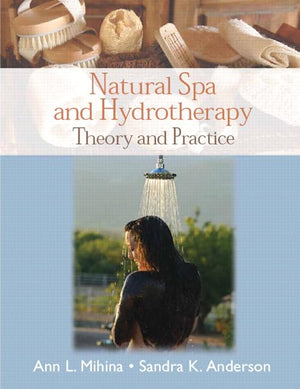 Natural Spa and Hydrotherapy: Theory and Practice,Used