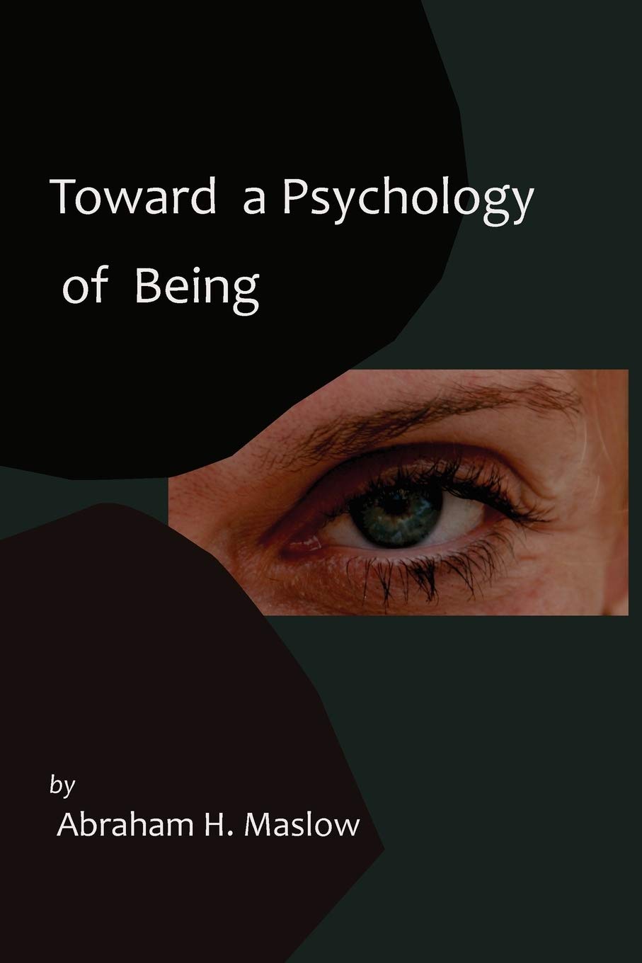 Toward A Psychology Of Beingreprint Of 1962 Edition First Edition,Used