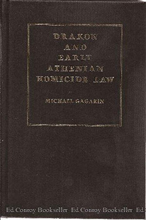 Drakon and Early Athenian Homicide Law (Yale Classical Monographs, 3)