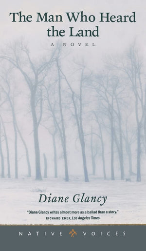 The Man Who Heard the Land: A Novel (Native Voices),Used