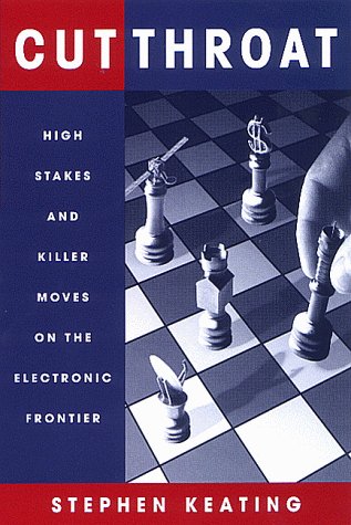 Cutthroat: High Stakes and Killer Moves on the Electronic Frontier,Used