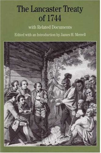 The Lancaster Treaty of 1744: With Related Documents (Bedford Series in History and Culture),New