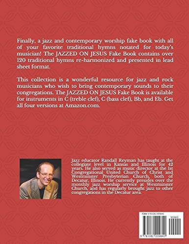 The JAZZED ON JESUS Fake Book: Traditional Hymns Reharmonized for the Jazz/Commercial Musician, C Instruments (Treble Clef),Used