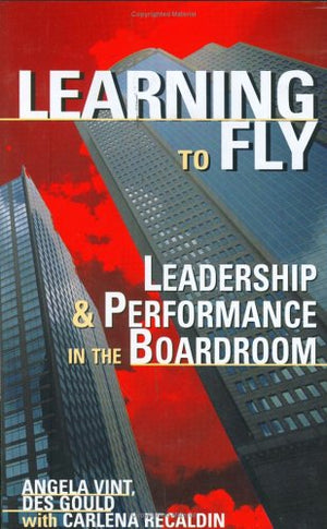 Learning to fly: Leadership & performance in the boardroom,Used