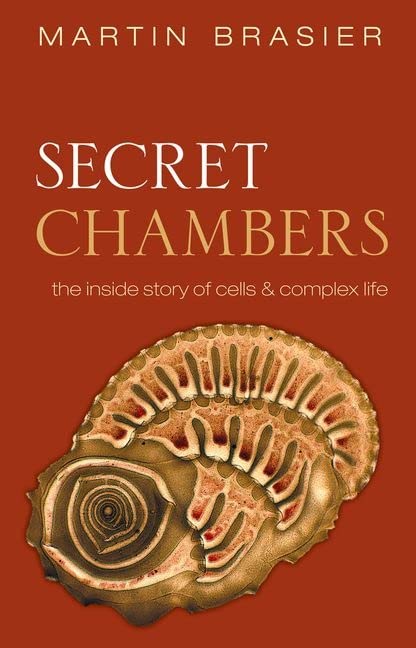 Secret Chambers: The Inside Story of Cells & Complex Life,Used