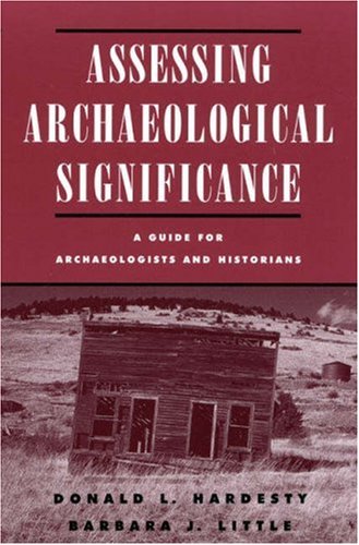 Assessing Archaeological Significance: A Guide for Archaeologists and Historians,Used