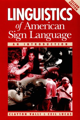 Linguistics of American Sign Language: An Introduction,New