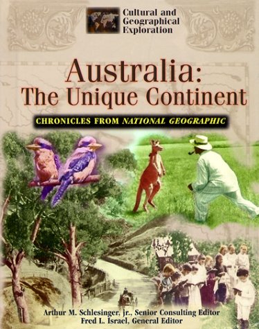 Australia: The Unique Continent (Cultural And Geographical Exploration),Used