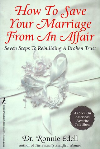 How to Save Your Marriage from an Affair: Seven Steps to Rebuilding a Broken Trust,Used