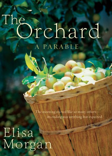 The Orchard : A Parable,Used
