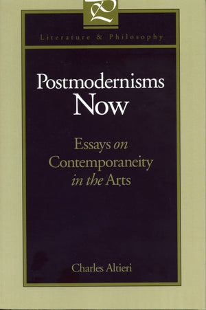 Postmodernisms Now: Essays on Contemporaneity in the Arts (Literature and Philosophy),Used
