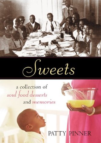 Sweets: A Collection Of Soul Food Desserts And Memories