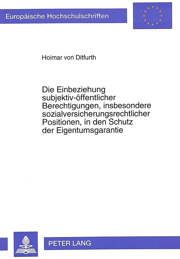 Die Einbeziehung subjektivffentlicher Berechtigungen, insbesondere sozialversicherungsrechtlicher Positionen, in den Schutz der,Used