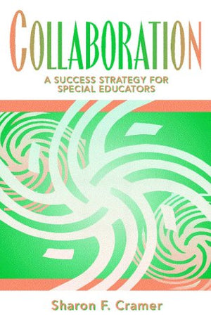 Collaboration: A Success Strategy For Special Educators-new