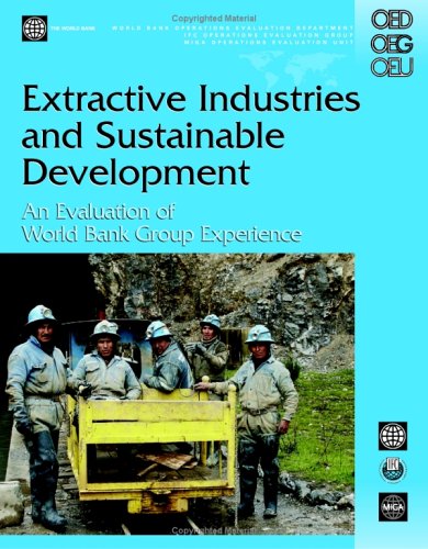 Extractive Industries and Sustainable Development: An Evaluation of the World Bank Group's Experience (Independent Evaluation Gr,Used