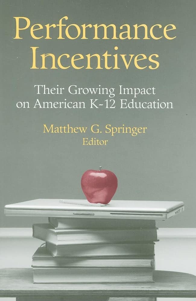 Performance Incentives: Their Growing Impact On American K12 Education,Used