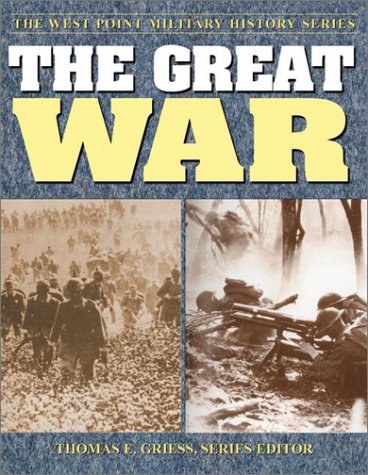 The Great War: Strategies & Tactics of the First World War (The West Point Military History Series)