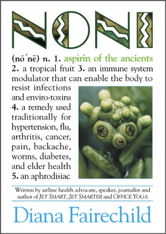 Noni : Aspirin of the Ancients,Used