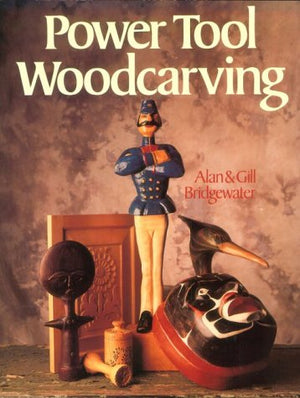 Power Tool Woodcarving,New