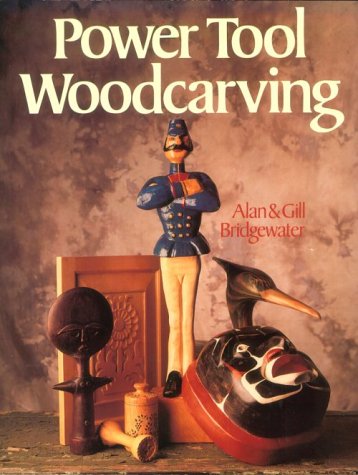 Power Tool Woodcarving,New