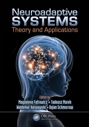 Neuroadaptive Systems: Theory And Applications (Ergonomics Design & Mgmt. Theory & Applications),Used