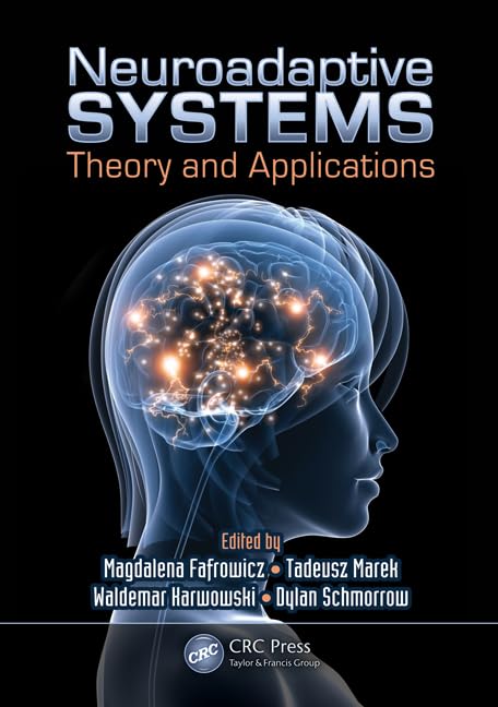 Neuroadaptive Systems: Theory And Applications (Ergonomics Design & Mgmt. Theory & Applications),Used