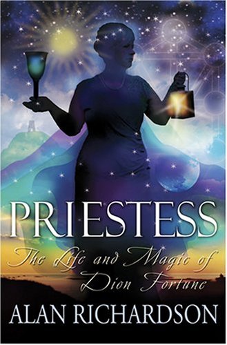 Priestess: The Life And Magic Of Dion Fortune