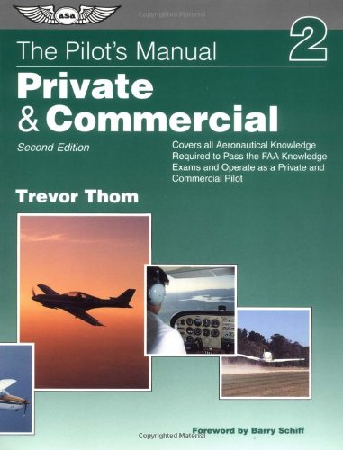 The Pilot's Manual: Private & Commercial (The Pilot's Manual Series),Used