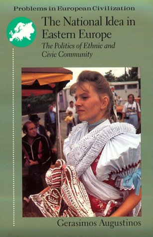 The National Idea In Eastern Europe: The Politics Of Ethnic And Civic Community-used
