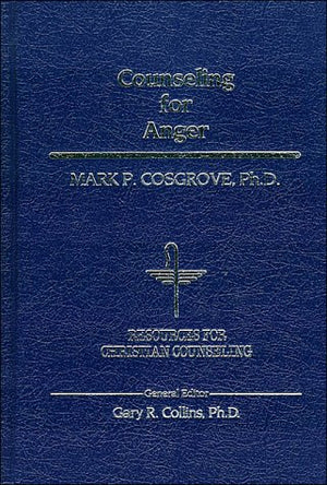 Counseling for Anger (RESOURCES FOR CHRISTIAN COUNSELING),Used