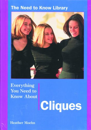 Everything You Need To Know About Cliques (Need To Know Library),New