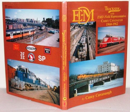 Trackside With Emd Field Representative Casey Cavanaugh 19601962,Used