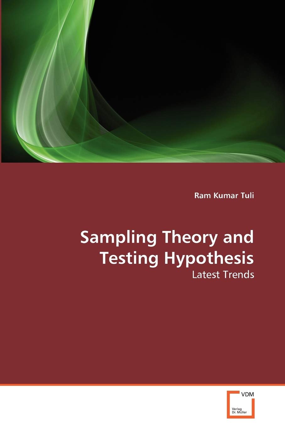 Sampling Theory and Testing Hypothesis: Latest Trends,Used