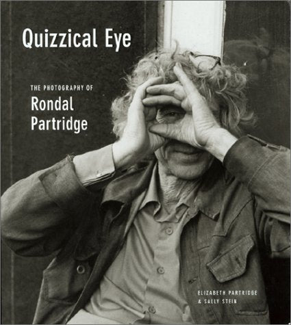 Quizzical Eye: The Photography of Rondal Partridge,Used