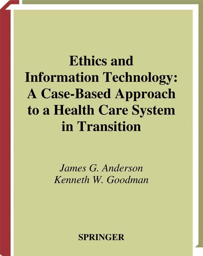 Ethics and Information Technology: A CaseBased Approach to a Health Care System in Transition (Health Informatics),Used