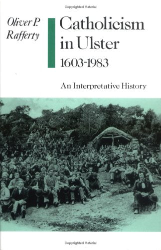 Catholicism in Ulster, 16031983: An Interpretative History,Used