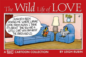 The Wild Life of Love: A Rubes Cartoon Collection,Used