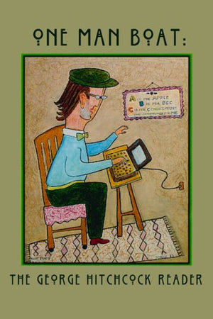 OneMan Boat: The George Hitchcock Reader,Used