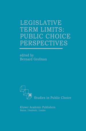 Legislative Term Limits: Public Choice Perspectives (Studies in Public Choice, 10),Used