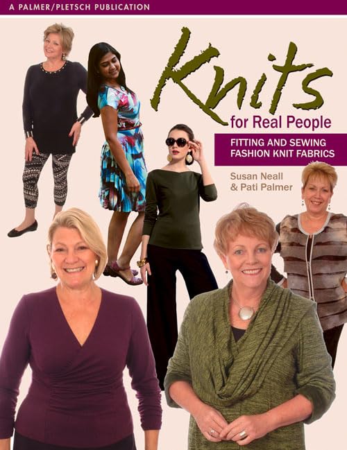 Knits for Real People: Fitting and Sewing Fashion Knit Fabrics (Sewing for Real People series),New