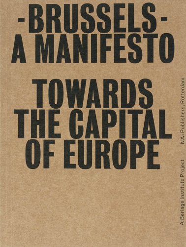 Brussels: A Manifesto Towards the Capital of Europe,Used