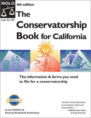 The Conservatorship Book for California,New