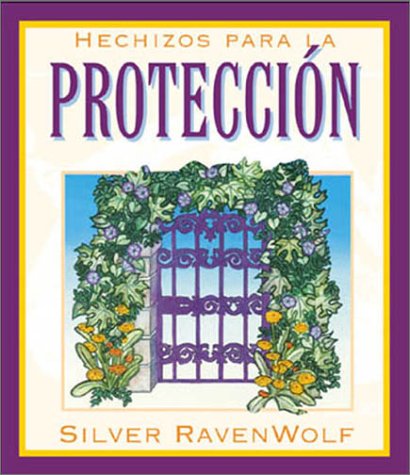 Hechizos para la proteccin (Spanish Silver's Spells Series) (Spanish Edition),Used