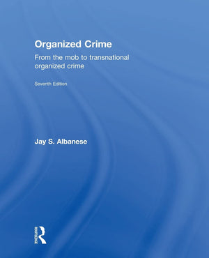Organized Crime, Seventh Edition: From the Mob to Transnational Organized Crime,Used