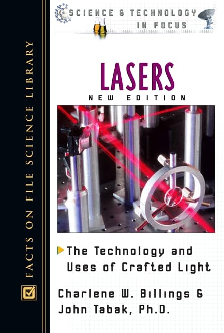 Lasers: The Technology And Uses Of Crafted Light (Science And Technology In Focus),Used