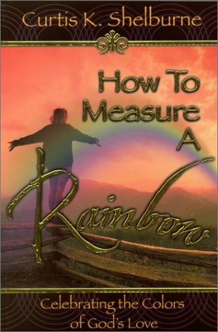How to Measure a Rainbow: Celebrating the Colors of God's Love,Used