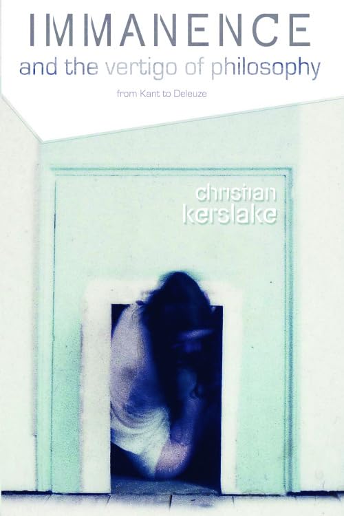 Immanence and the Vertigo of Philosophy: From Kant to Deleuze (Plateaus  New Directions in Deleuze Studies),Used